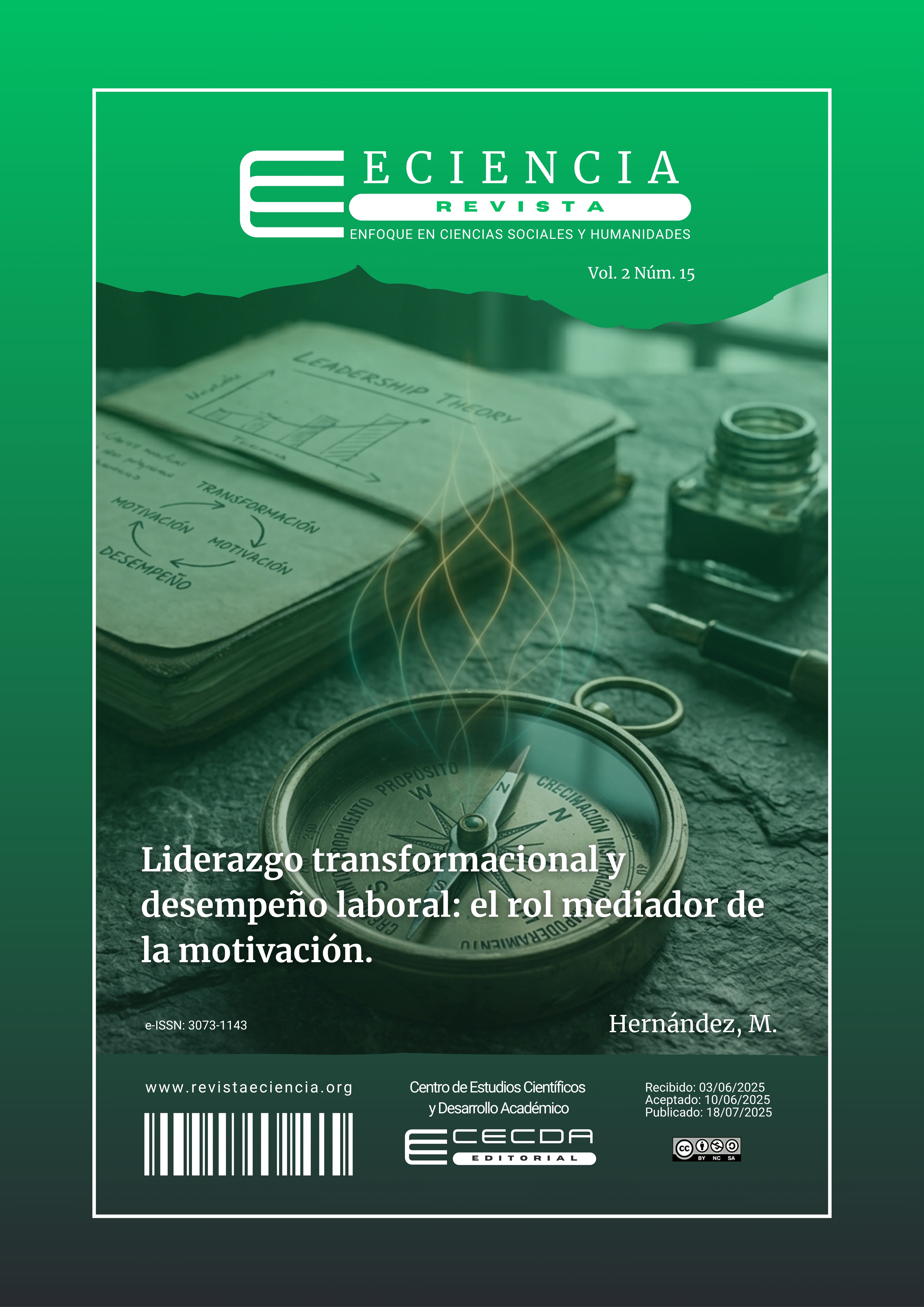 					Ver Vol. 2 Núm. 15 (2025): Liderazgo transformacional y desempeño laboral: el rol mediador de la motivación.
				